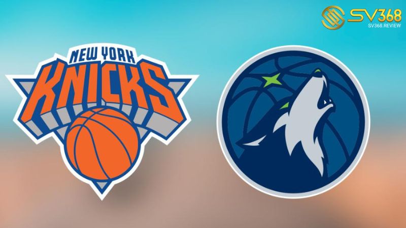 Thông tin soi kèo Knicks vs Timberwolves